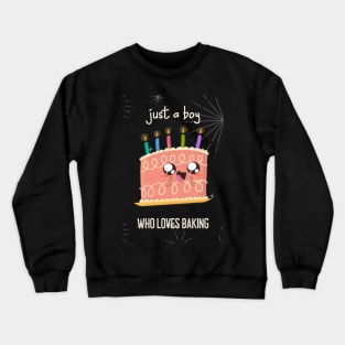 JUST A BOY WHO LOVES BAKING Crewneck Sweatshirt